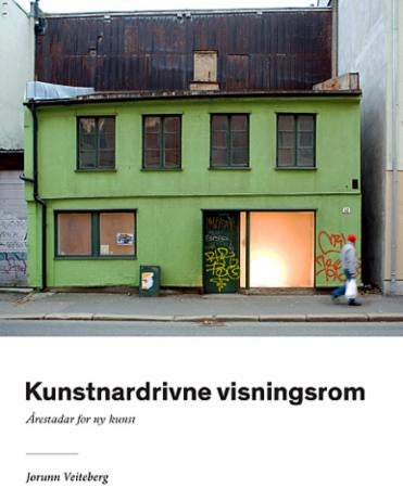 Kunstnardrivne visningsrom - årestadar for ny kunst