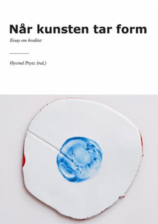Når kunsten tar form - essay om kvalitet