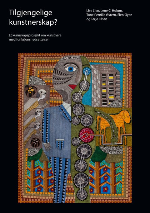 Tilgjengelige kunstnerskap? - et kunnskapsprosjekt om kunstnere med funksjonsnedsettelser i Norge