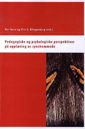 Pedagogiske og psykologiske perspektiver på opplæring av synshemmede