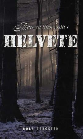 Bare en liten visitt i helvete