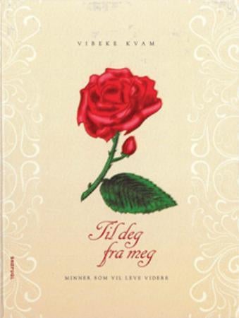 Til deg fra meg - minner som vil leve videre