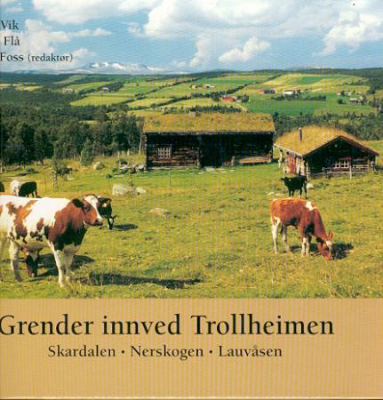 Grender innved Trollheimen - Skardalen, Nerskogen, Lauvåsen