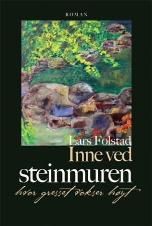 Inne ved steinmuren hvor gresset vokser høyt - roman