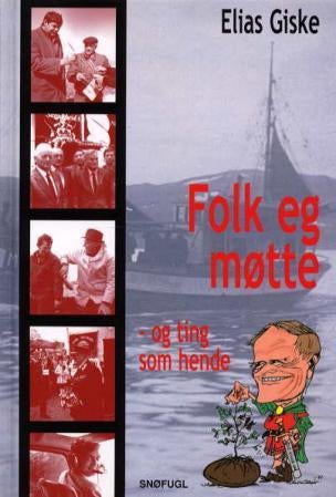 Folk eg møtte - og ting som hende