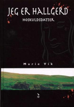 Jeg er Hallgerd Hoskuldsdatter - roman