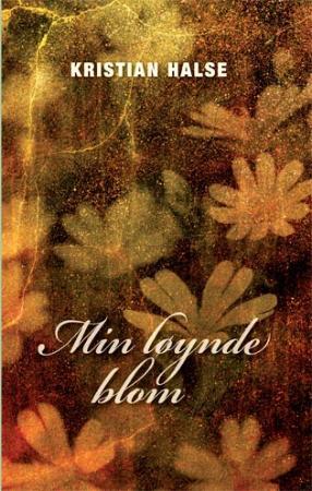 Min løynde blom - dikt