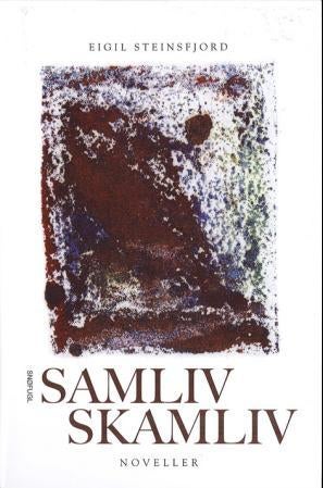 Samliv, skamliv - noveller