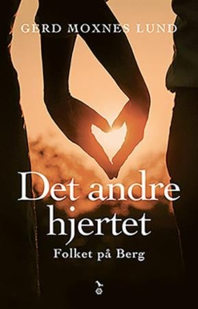 Det andre hjertet - folket på Berg