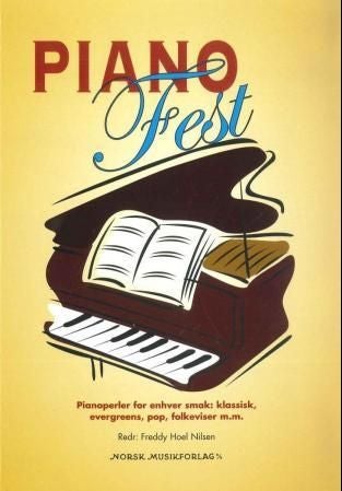 Piano fest - pianoperler for enhver smak : klassisk, evergreens, pop, folkeviser m.m.