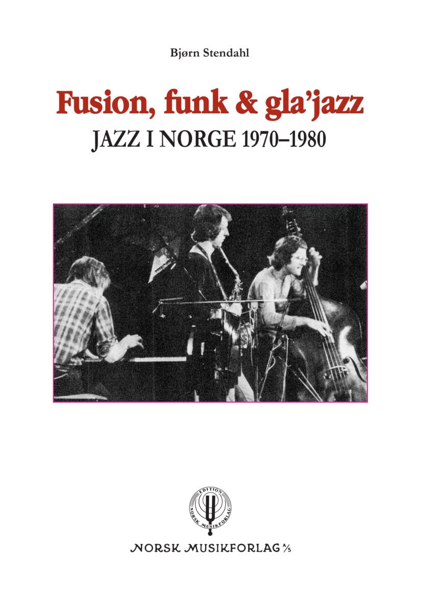 Bilde av Fusion, Funk &amp; Gla&#039;jazz Av Bjørn Stendahl