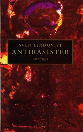 Antirasister - mennesker og argumenter i kampen mot rasismen 1750-1900