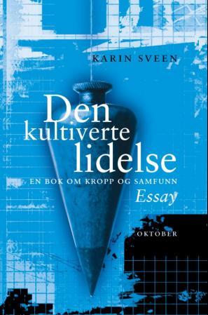 Den kultiverte lidelse - en bok om kropp og samfunn