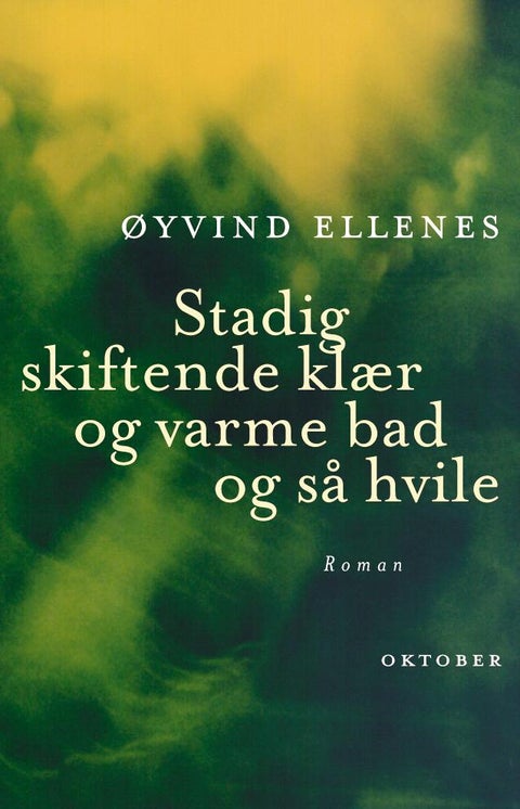 Stadig skiftende klær og varme bad og så hvile - roman