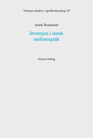 Inversjon i norsk mellomspråk - en undersøkelse av inversjon i stiler skrevet av innlærere med norsk som andrespråk