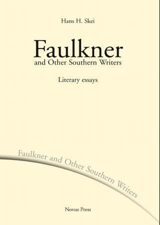 Faulkner and other southern writers - literary essays