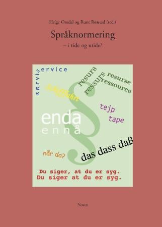 Språknormering - -i tide og utide?