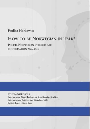 How to be Norwegian in talk? - Polish-Norwegian interethnic conversation analysis