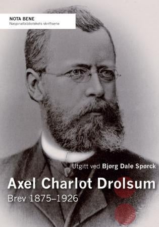 Axel Charlot Drolsum - brev 1875-1926