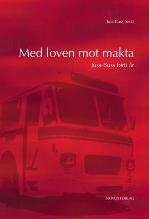 Med loven mot makta - Juss-Buss førti år