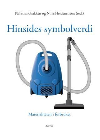 Hinsides symbolverdi - materialiteten i forbruket