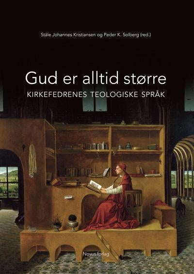 Gud er alltid større - kirkefedrenes teologiske språk