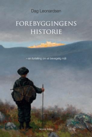 Forebyggingens historie - en fortelling om et bevegelig mål