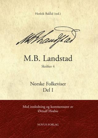 M.B. Landstad. Skrifter - Del I