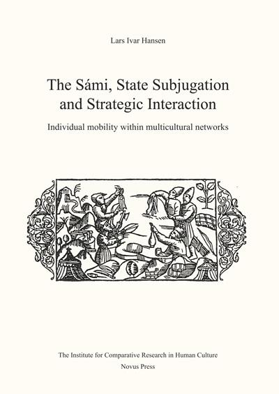 Bilde av The Sámi, State Subjugation And Strategic Interaction Av Lars Ivar Hansen