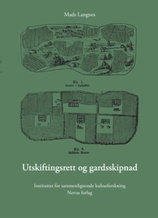 Utskiftingsrett og gardsskipnad - innmarksutskiftingar, tur og teigblanding i tre ulike landslutar