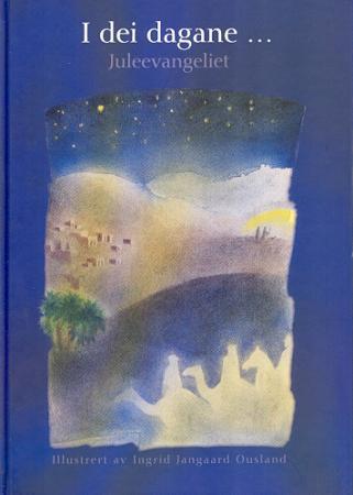 I dei dagane - juleevangeliet : Lukas 2,1-20