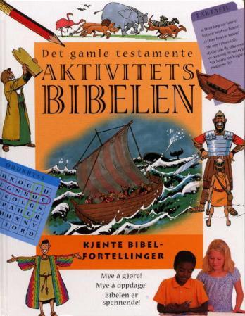 Aktivitetsbibelen - Det gamlet testamentet : kjente bibelfortellinger