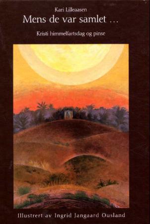 Mens de var samlet - Kristi himmelfart og pinse