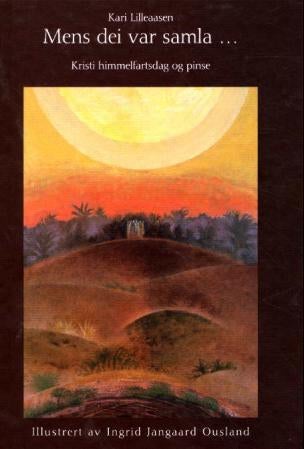 Mens dei var samla - Kristi himmelfartsdag og pinse