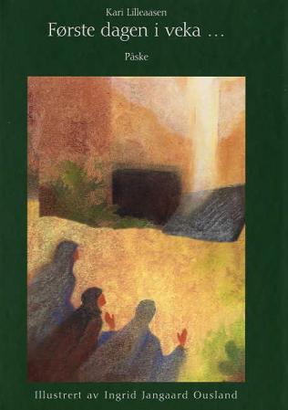 Den første dagen i veka - påske