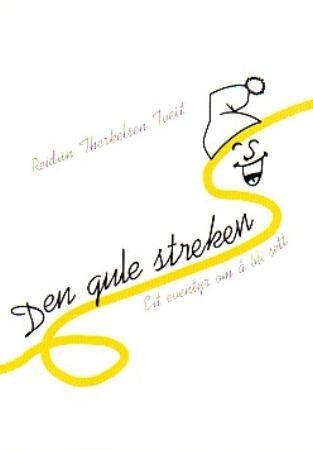 Den gule streken - eit eventyr for småbarn med ein spesiell bodskap til dei vaksne