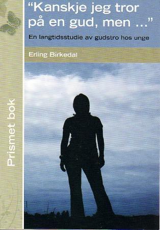 Kanskje jeg tror på en gud, men - en langtidsstudie av gudstro hos unge fra 13 til 25 år