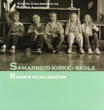 Samarbeid kirke - skole - rammer og muligheter