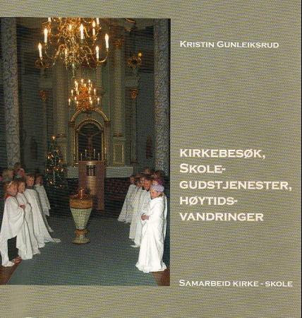 Kirkebesøk, skolegudstjenester, høytidsvandringer