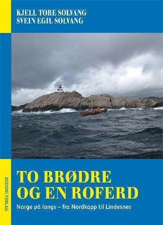 To brødre og en roferd - Norge på langs - fra Nordkapp til Lindesnes