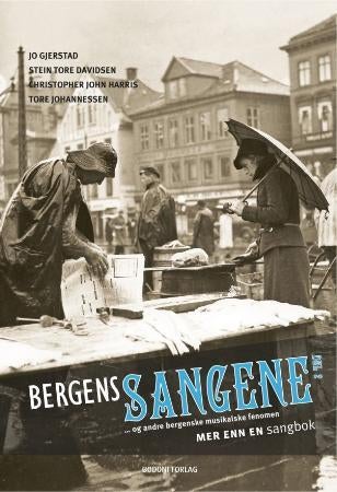 Bergenssangene del 2 - og andre bergenske musikalske fenomen : mer enn en sangbok