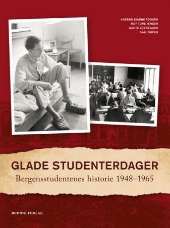 Glade studenterdager - Bergensstudentenes historie 1948-1965