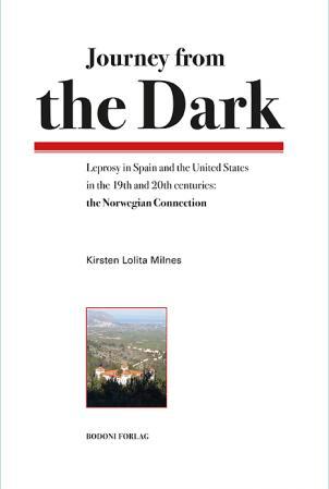 Journey from the dark - leprosy in Spain and the United States in the 19th and 20th centuries : the Norwegian connection