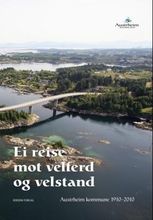 Ei reise mot velferd og velstand - Austrheim kommune 1910-2010