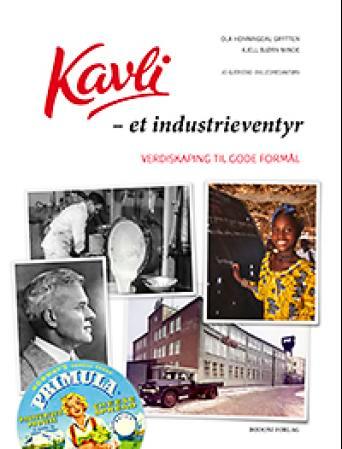 Kavli - et industrieventyr : verdiskaping til gode formål
