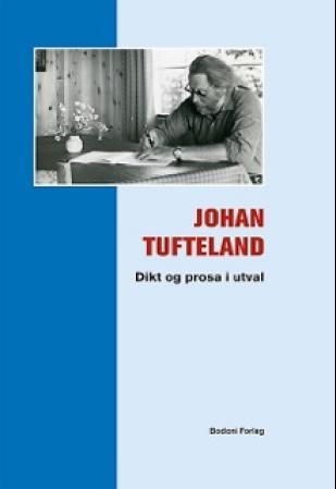 Johan Tufteland - dikt og prosa i utval