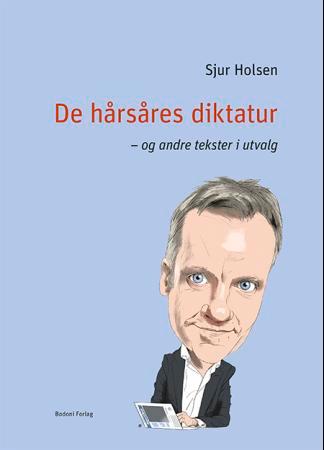 De hårsåres diktatur - og andre tekster i utvalg