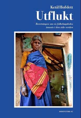 Utflukt - beretningen om en folkehøgskoles innsats i den vide verden
