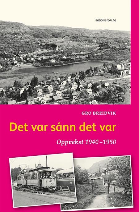 Det var sånn det var - oppvekst 1940-1950