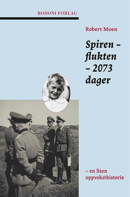 Spiren - flukten - 2073 dager - en liten oppveksthistorie